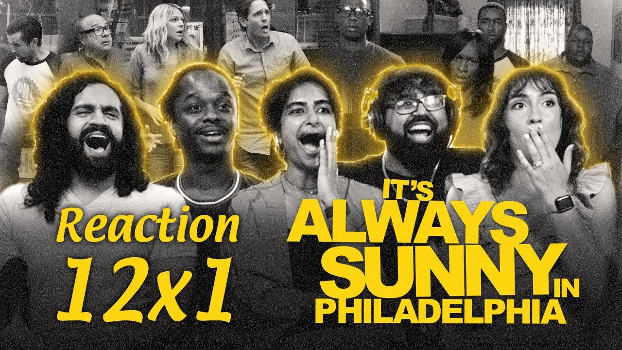 Early Access: It's Always Sunny in Philadelphia 12x1 - Group Reaction+Uncut