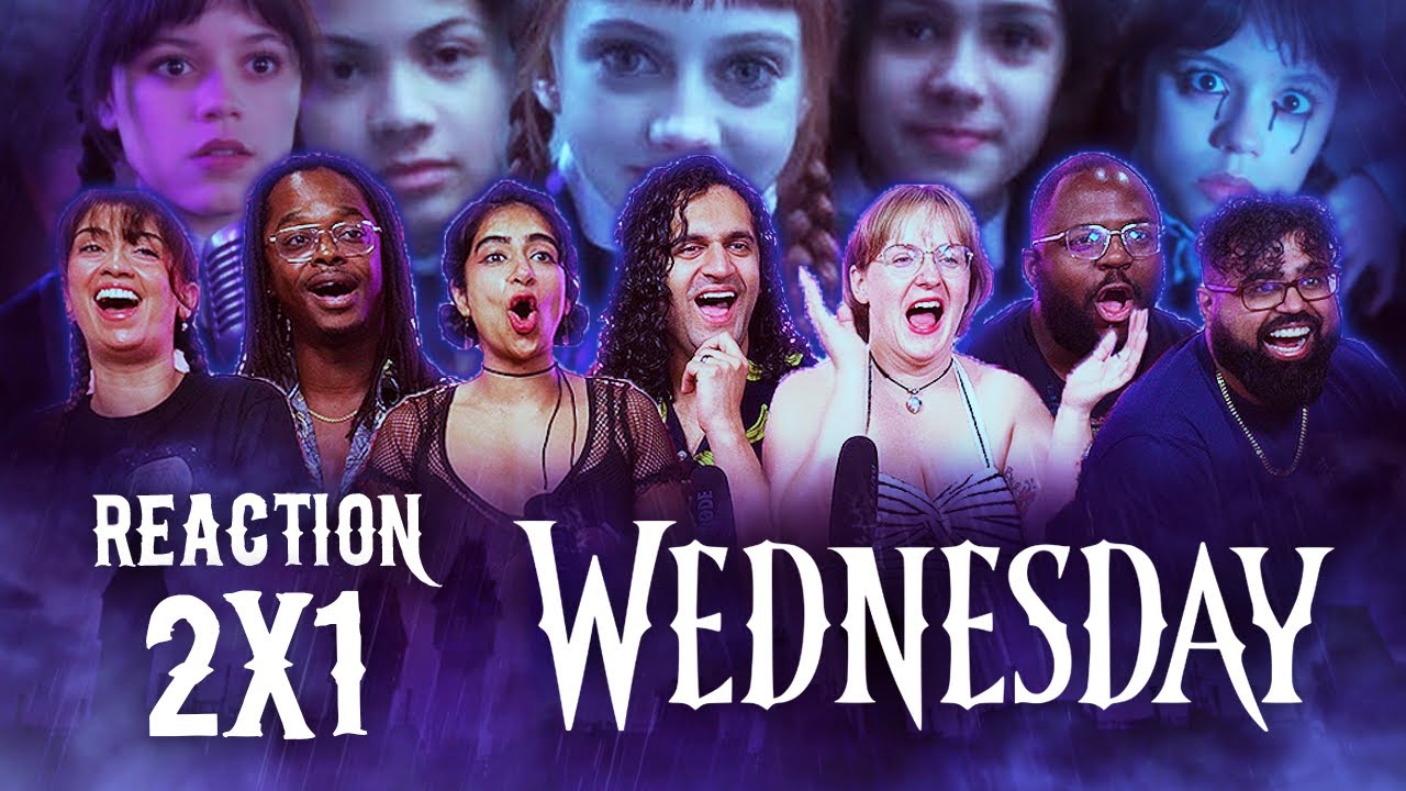 Early Access: Wednesday 2x1 - Group Reaction+Uncut