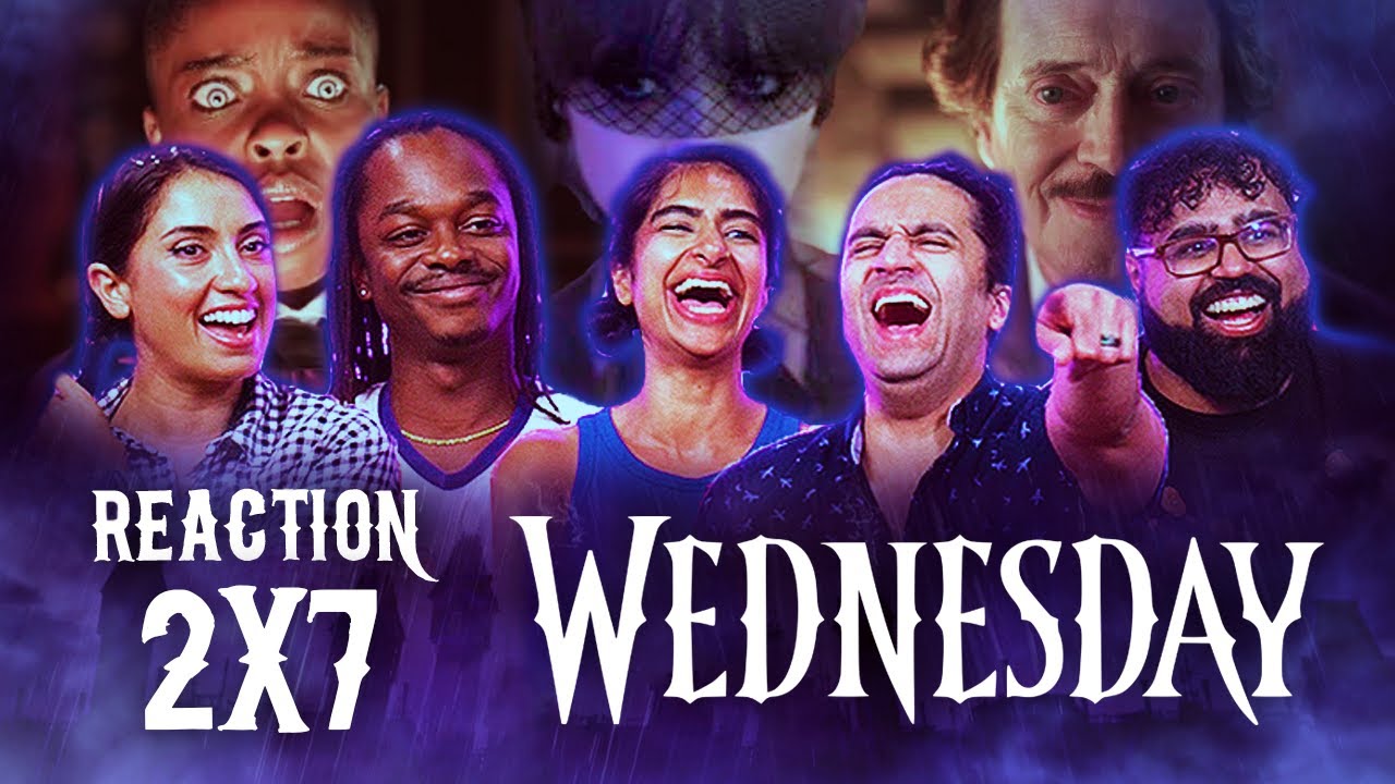 Early Access: Wednesday 2x7 - Group Reaction+Uncut