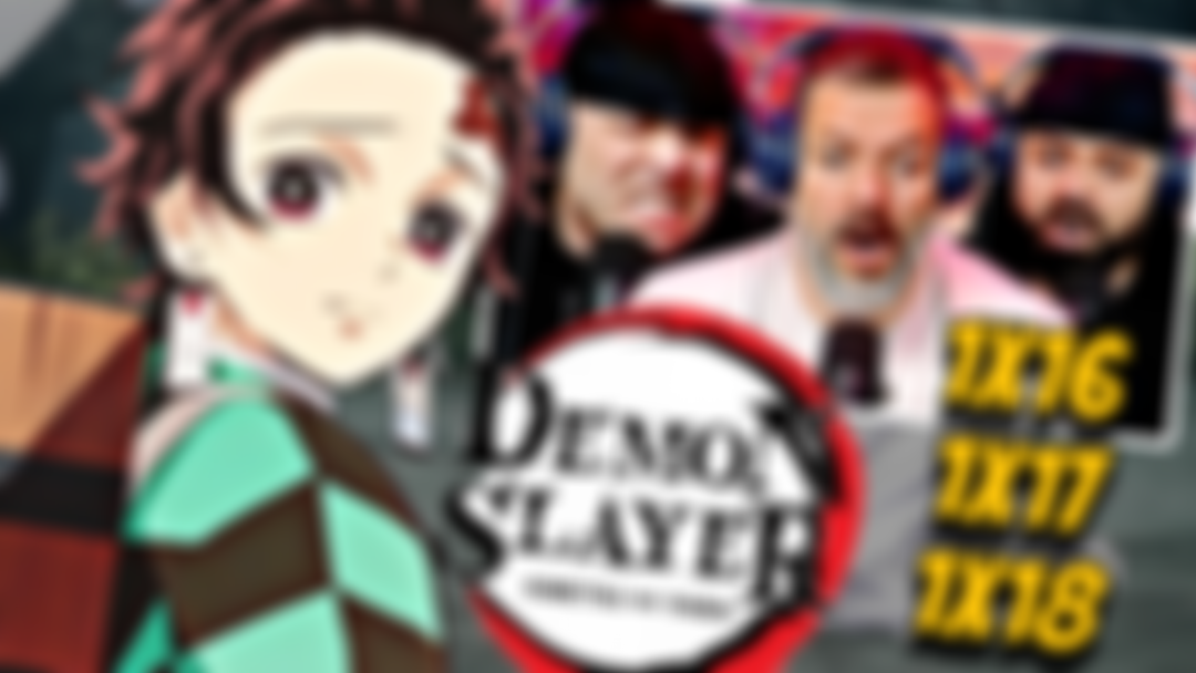 EARLY RELEASE: YT CUT Demon Slayer 1x16/1x17/1x18