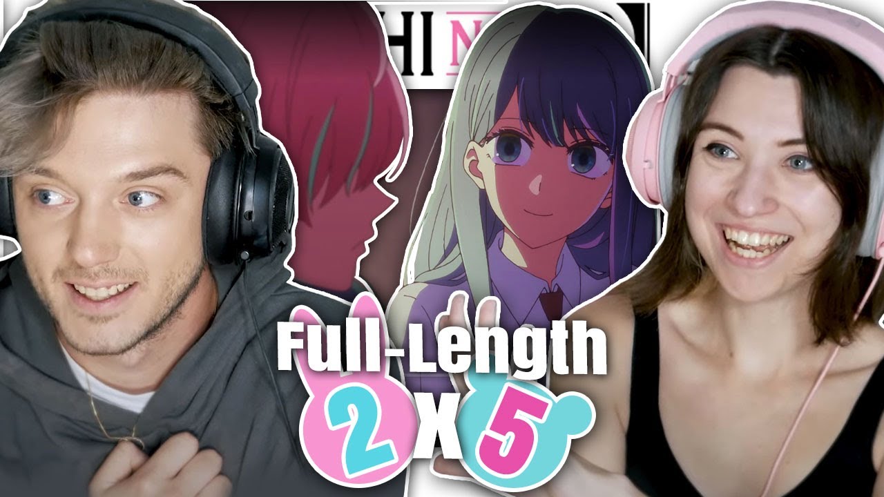Oshi No Ko 2x5: "The Curtain Rises" // Full-Length Reaction