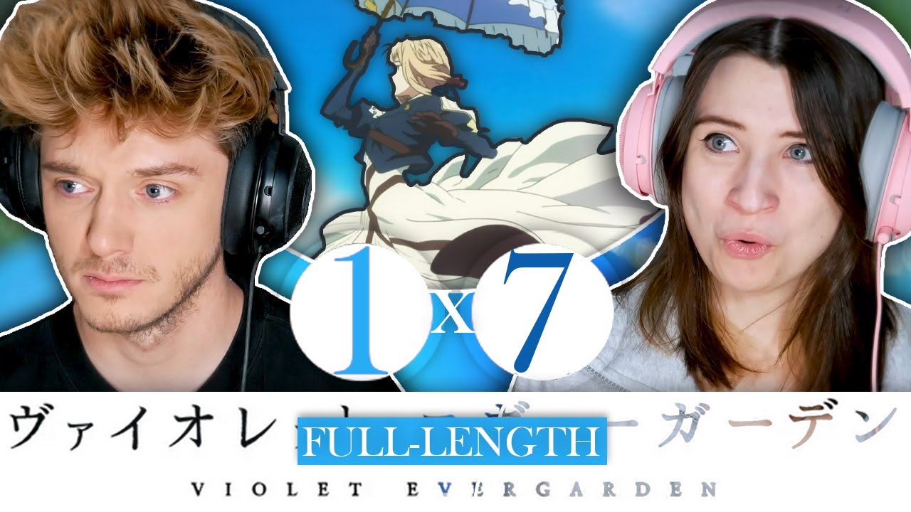 Violet Evergarden 1x7: " "// Full-Length Reaction