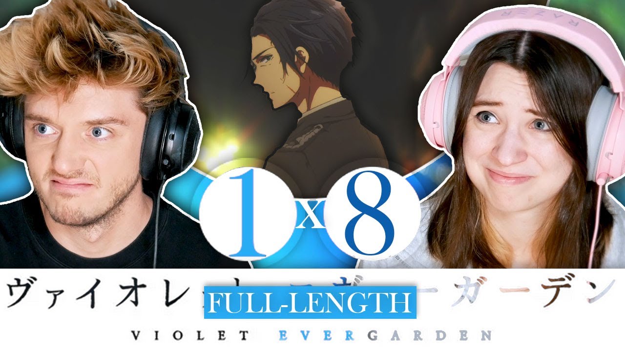 Violet Evergarden 1x8: "1.8"// Full-Length Reaction
