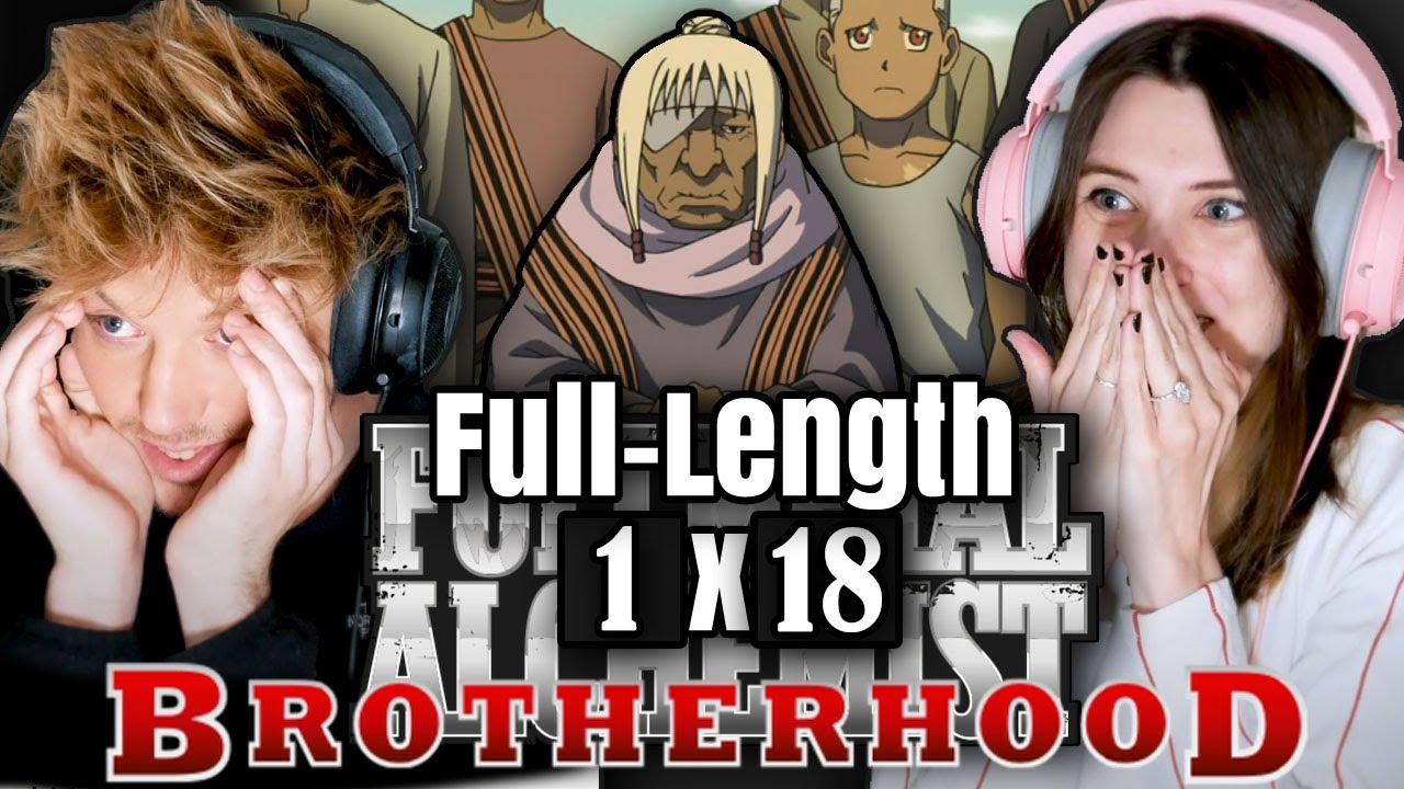 Fullmetal Alchemist: Brotherhood 1x18: "The Arrogant Palm of a Small Human" // Full-Length Reaction