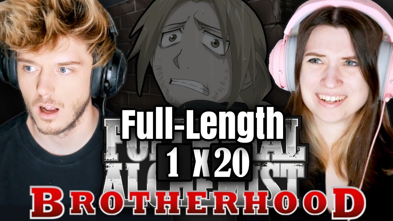 Fullmetal Alchemist: Brotherhood 1x20: "Father Before the Grave" // Full-Length Reaction
