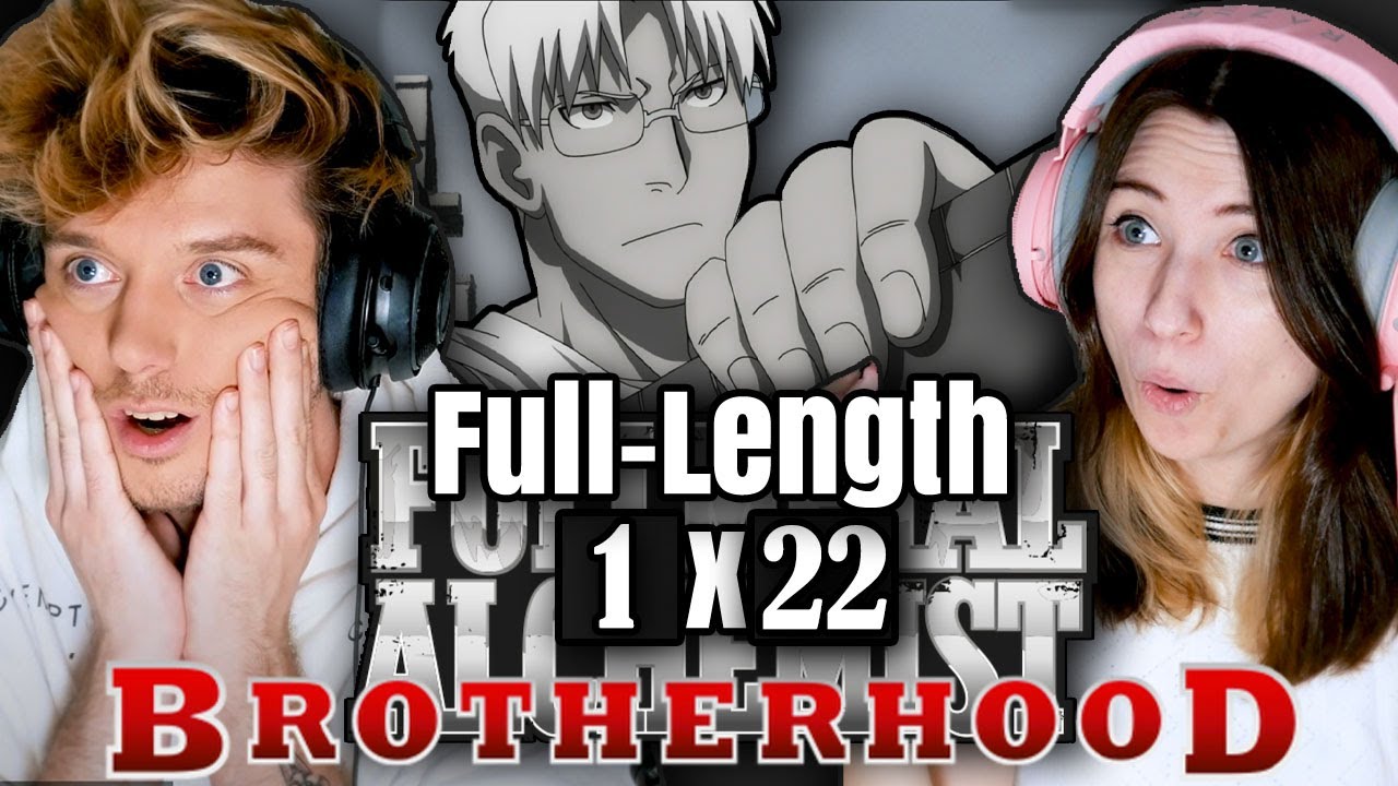 Fullmetal Alchemist: Brotherhood 1x22: "Backs in the Distance" // Full-Length Reaction