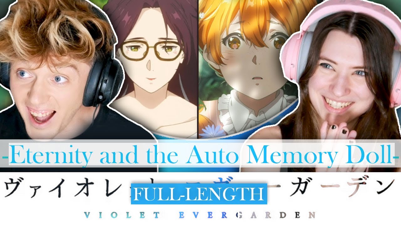 Violet Evergarden: Eternity and the Auto Memory Doll // Full-Length Reaction