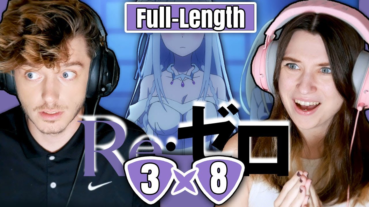 Re:ZERO 3x8: "The One I'll Love Someday" // Full-Length Reaction