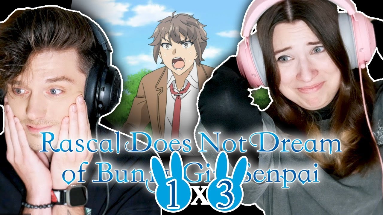Rascal Does Not Dream of Bunny Girl Senpai 1x3: "The World Without You" // Reaction and Discussion