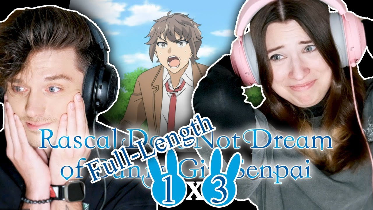 Rascal Does Not Dream of Bunny Girl Senpai 1x3: "The World Without You" // Full-Length Reaction