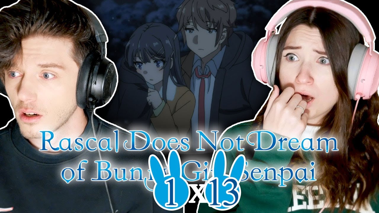 Rascal Does Not Dream of Bunny Girl Senpai 1x13: "The Dawn After an Endless Night"/ Reaction!
