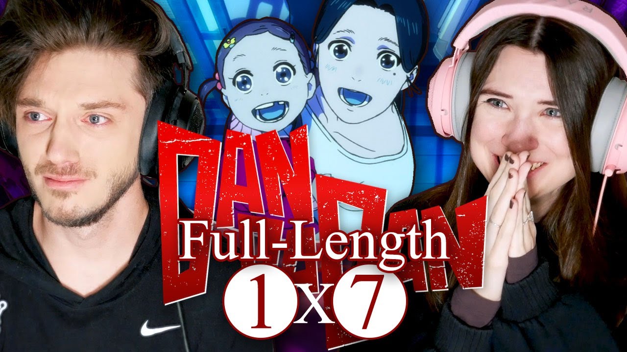 DAN DA DAN 1x7: "To a Kinder World" // Full-Length Reaction