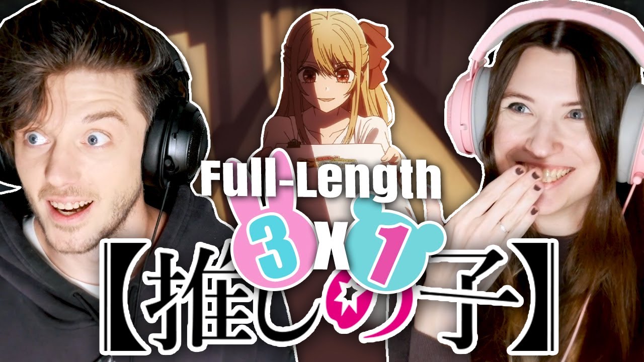 Oshi No Ko 3x1: "Down Bad" // Full-Length Reaction