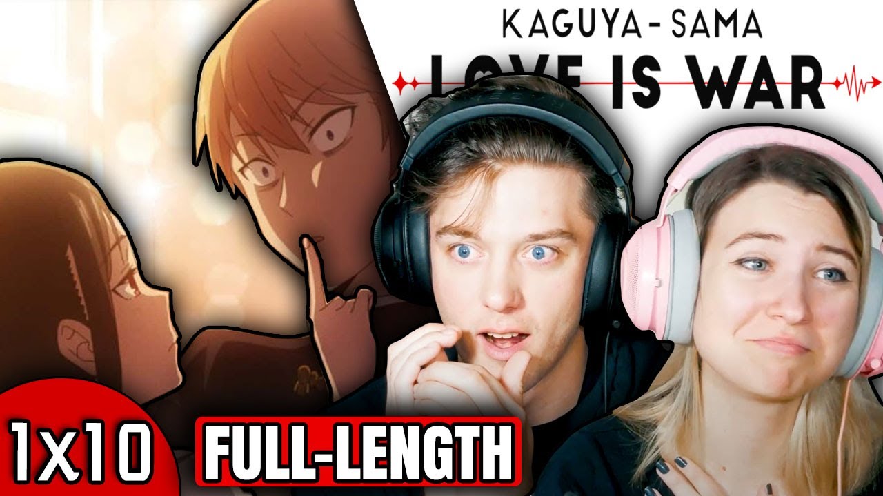 Kaguya-sama: Love is War 1x10: "Kaguya Won't Forgive + Kaguya Wants to..." // Full-Length Reaction