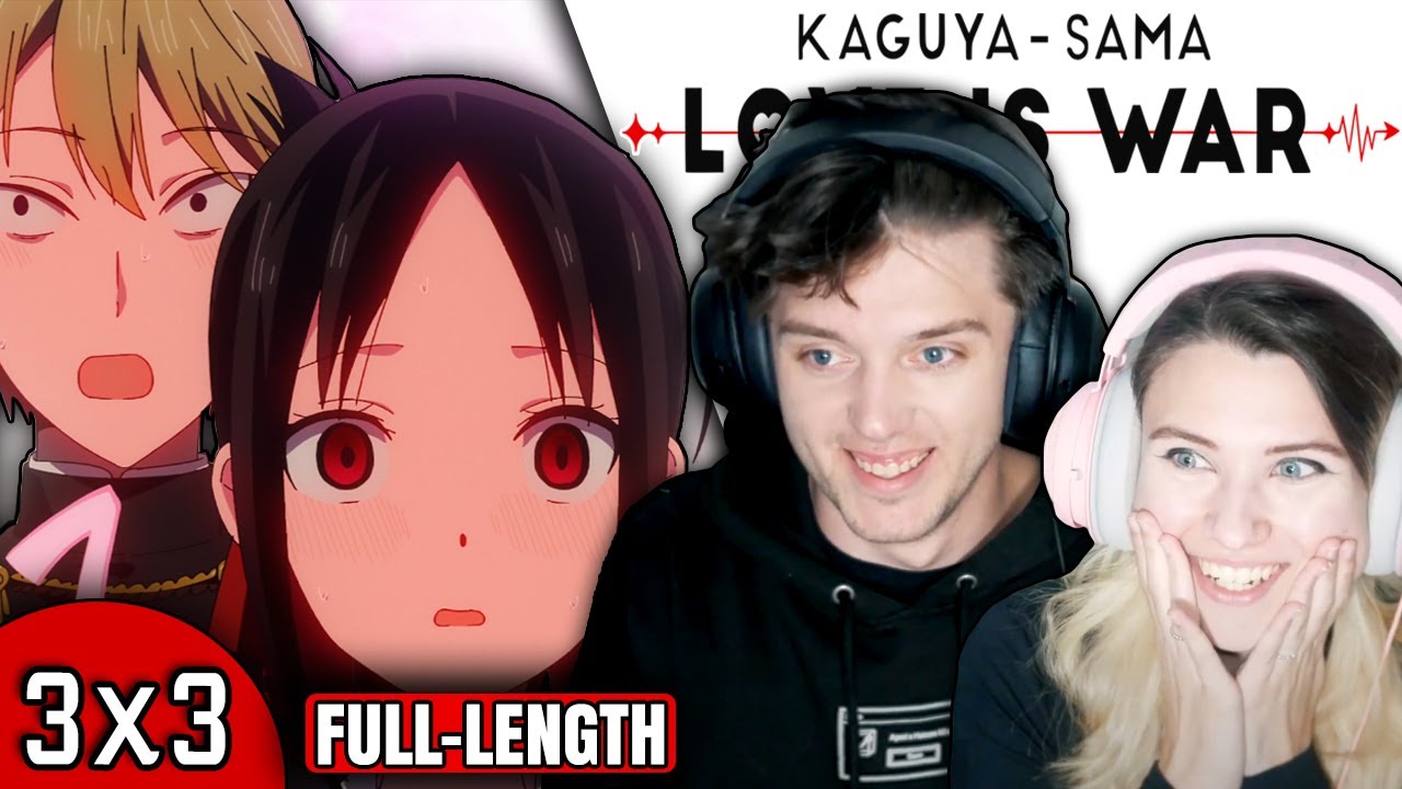 Kaguya-sama: Love is War 3x3: "Nagisa Kashiwagi Wants to Kill +" // Full-Length Reaction