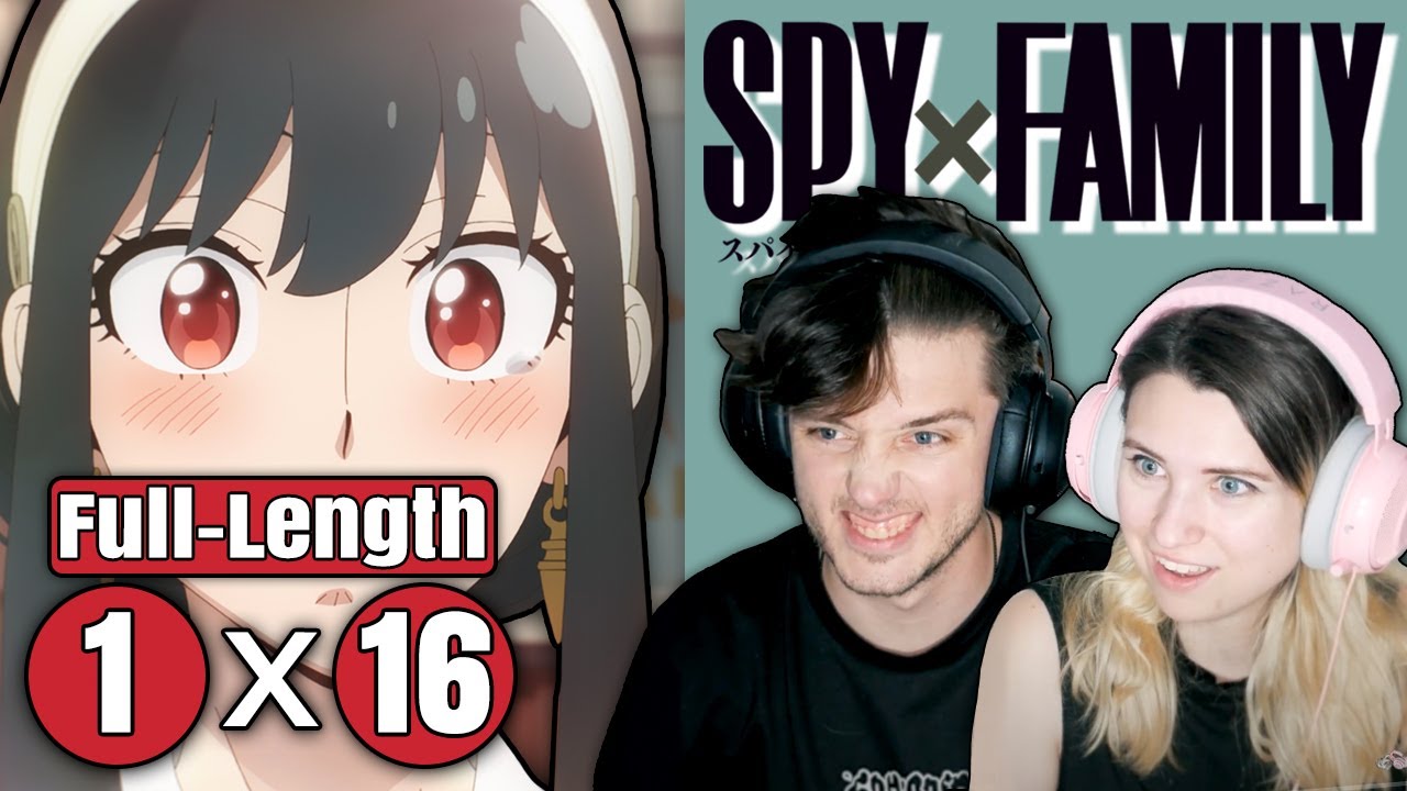 Spy x Family 1x16: "YOR'S KITCHEN / THE INFORMANT'S GREAT ROMANCE PLAN" // Full-Length Reaction