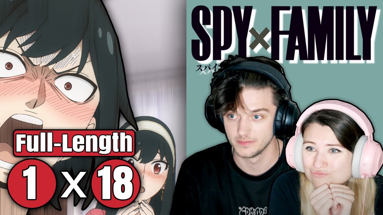 Spy x Family 1x18: "UNCLE THE PRIVATE TUTOR / DAYBREAK" // Full-Length Reaction