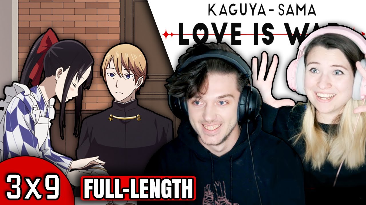 Kaguya-sama: Love is War 3x9: "Spring of First Year + Kaguya's Culture + ..."// Full-Length Reaction