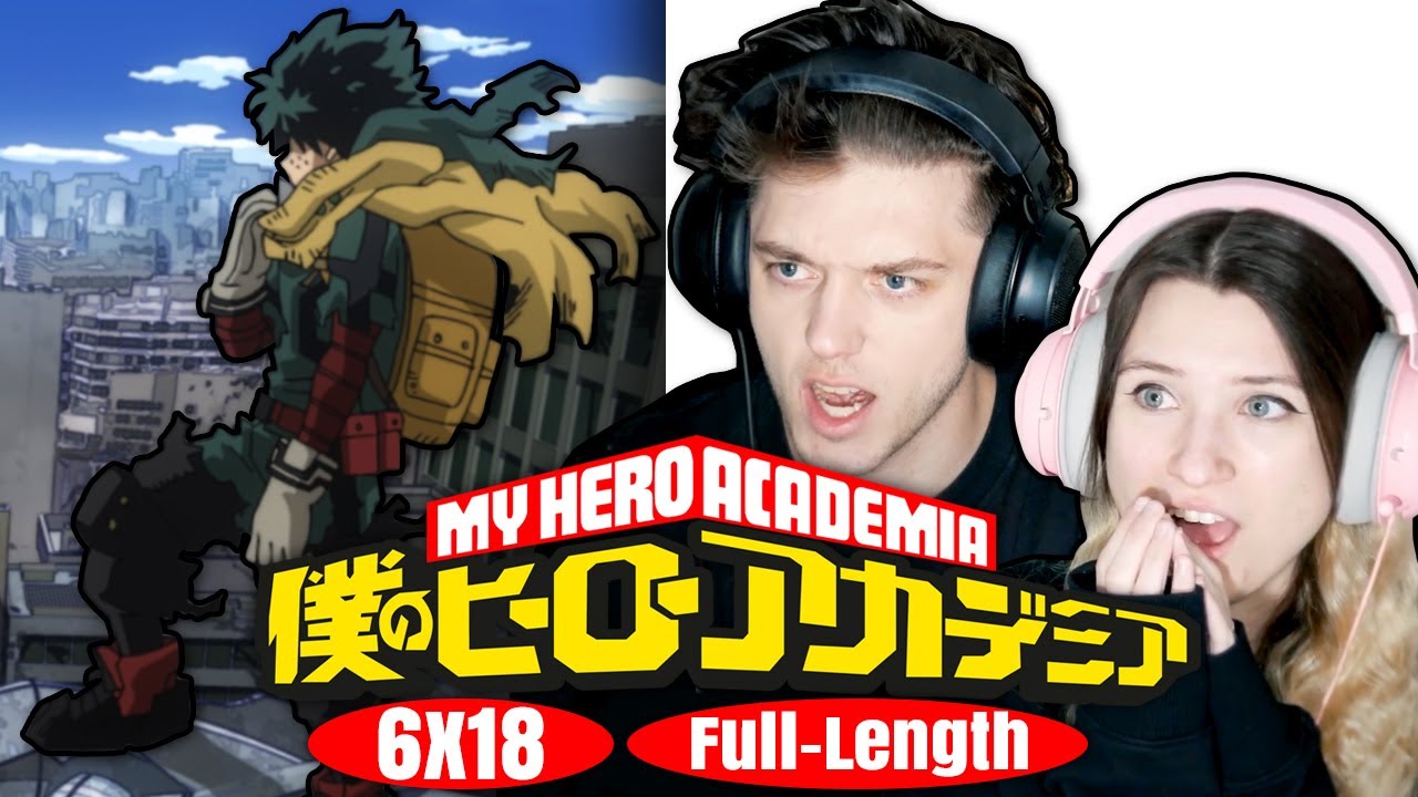 My Hero Academia 6x18: "Izuku Midoriya and Tomura Shigaraki" // Full-Length Reaction