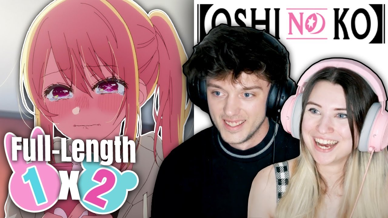 Oshi No Ko 1x2: "Third Option" // Full-Length Reaction