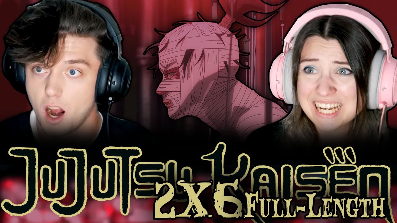 Jujutsu Kaisen 2x6: "It's Like That" // Full-Length Reaction