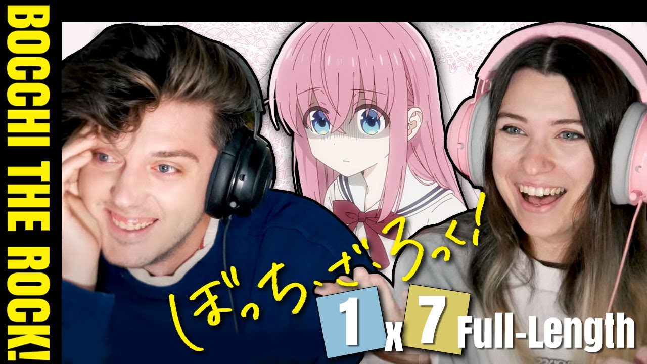 BOCCHI THE ROCK! 1x7: "To Your House" // Full-Length Reaction