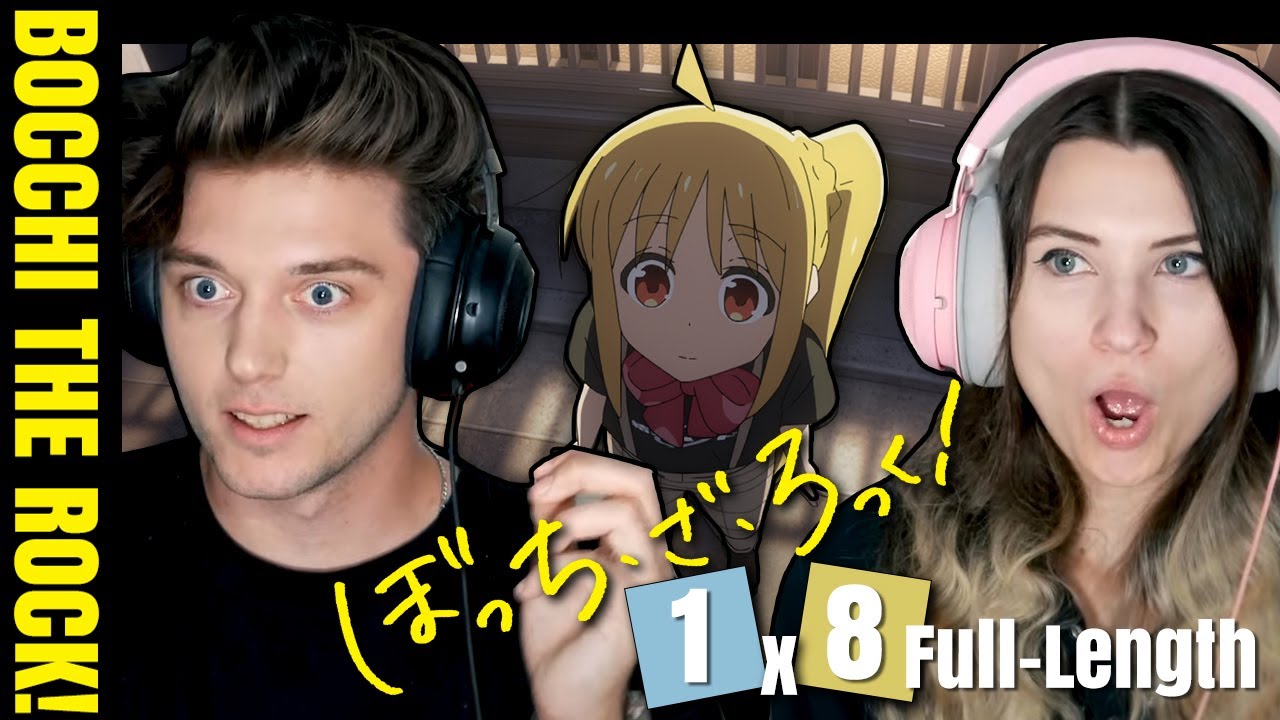 BOCCHI THE ROCK! 1x8: "Bocchi the Rock" // Full-Length Reaction