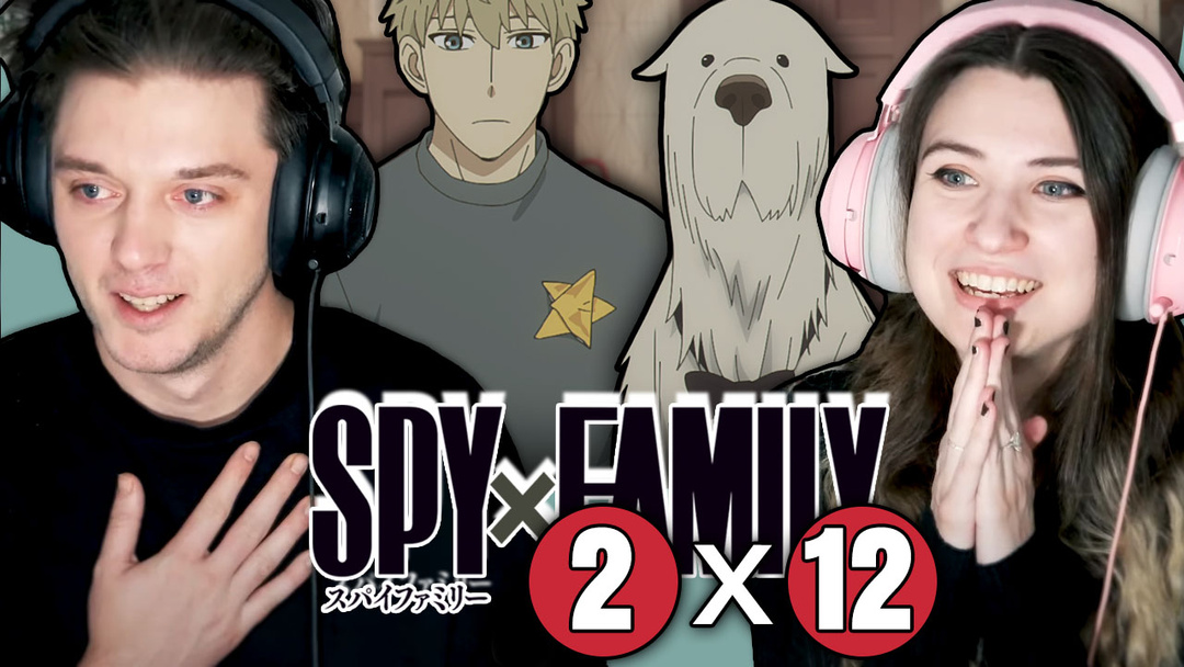 Spy x Family 2x12: "Part of the Family" // Reaction