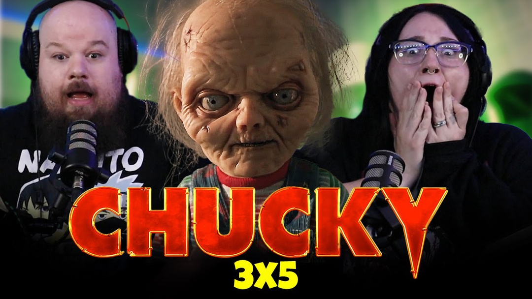 CHUCKY [3x5] | EXTENDED REACTION
