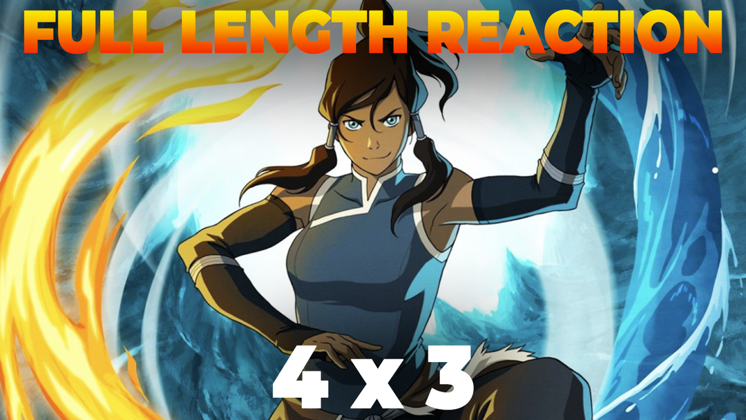 Korra 4x3 FULL REACTION!