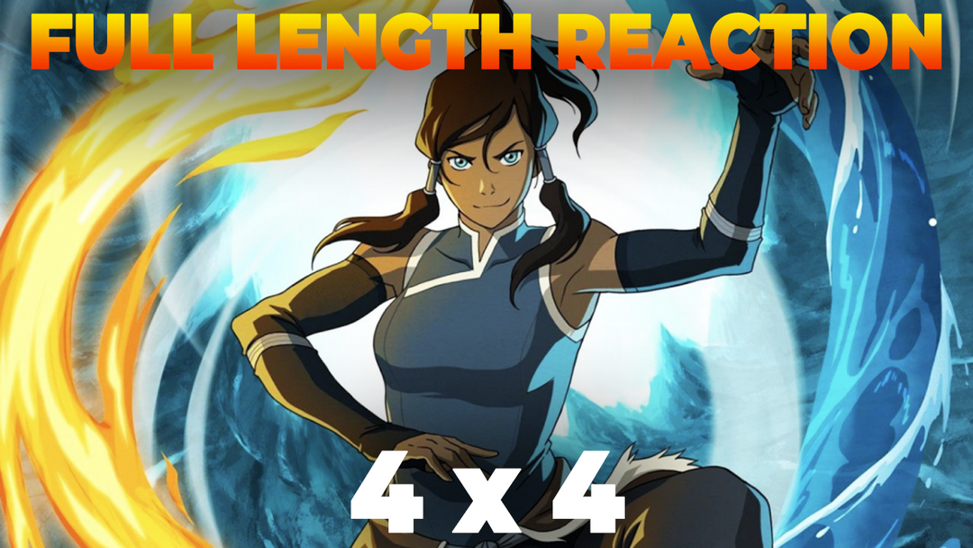 Korra 4x4 FULL REACTION! 