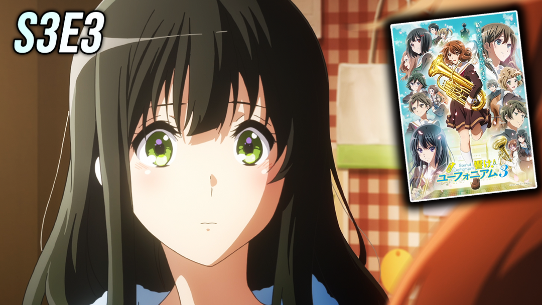 Sound! Euphonium S3 Ep 3