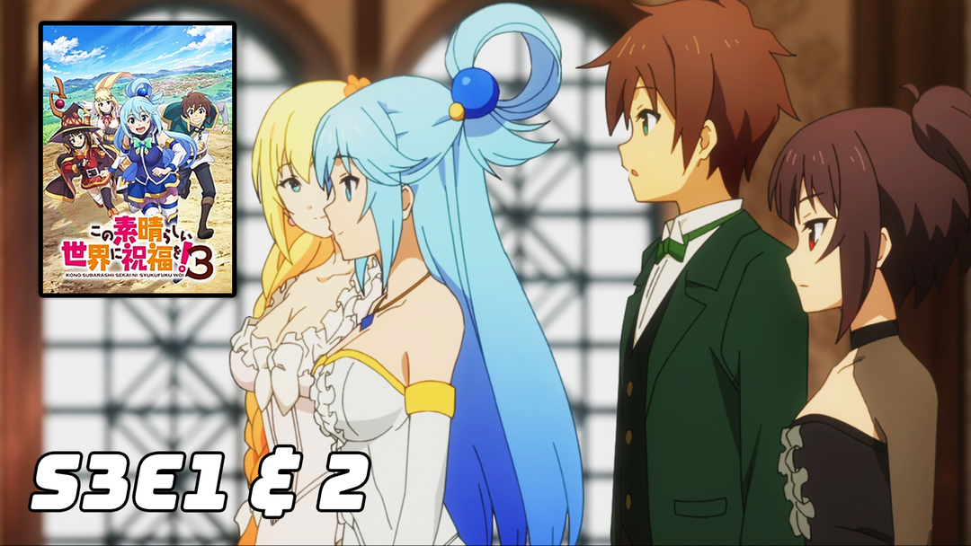 Konosuba S3 Ep 1 & 2