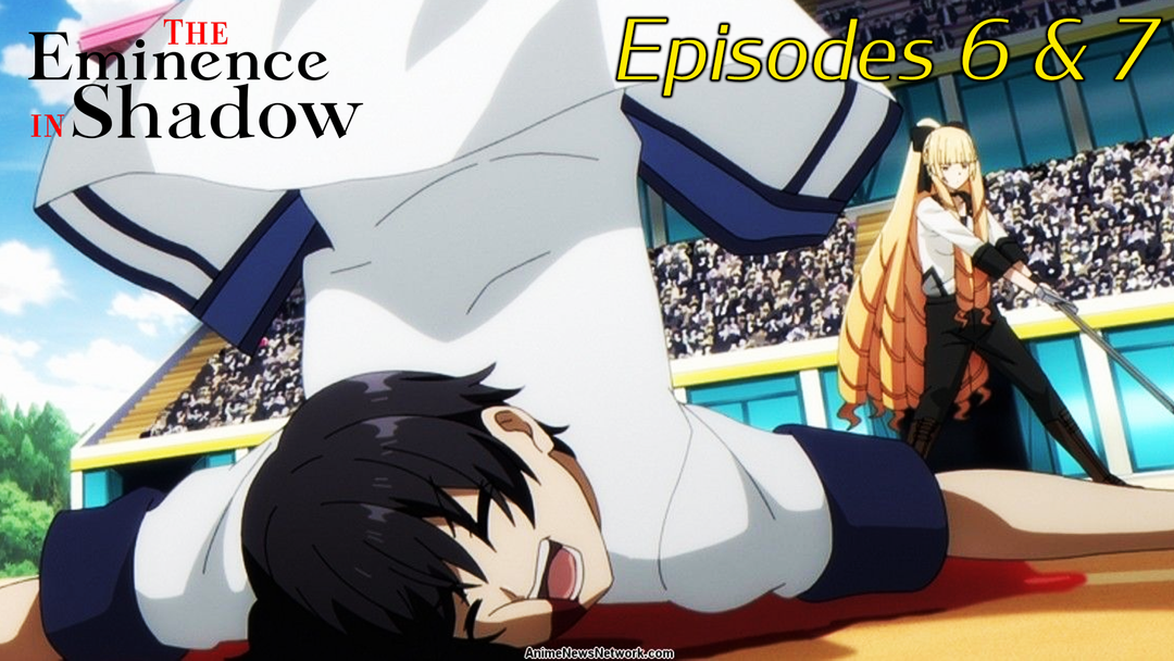 The Eminence in Shadow Ep 6 and 7