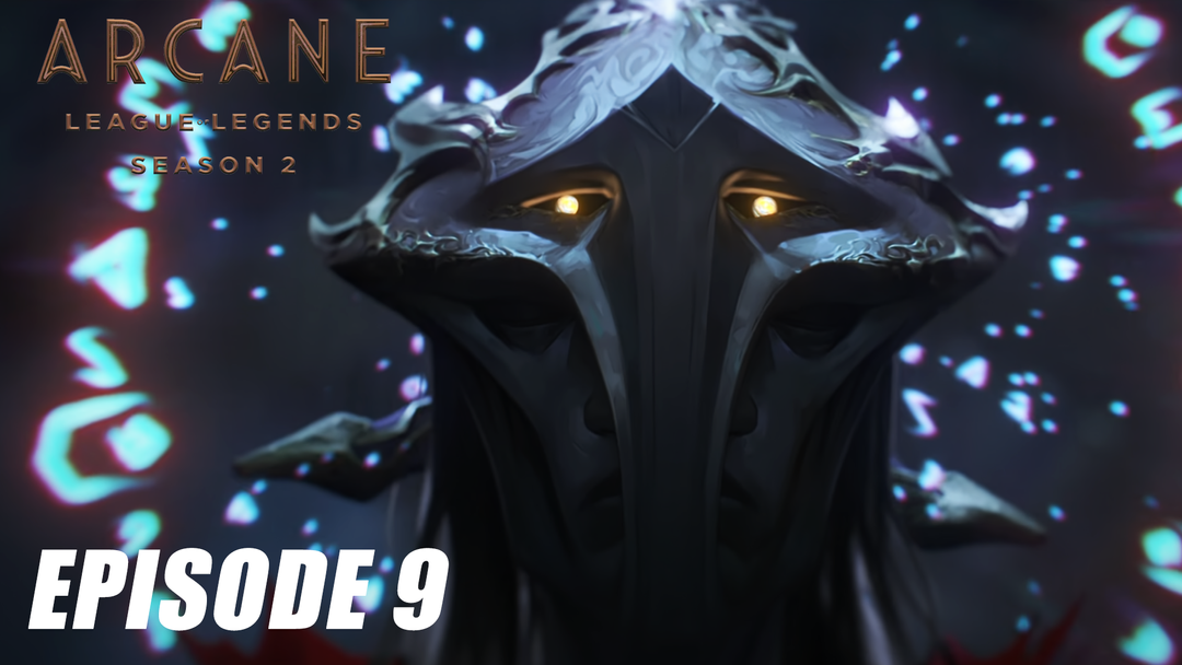 Arcane S2 Ep 9