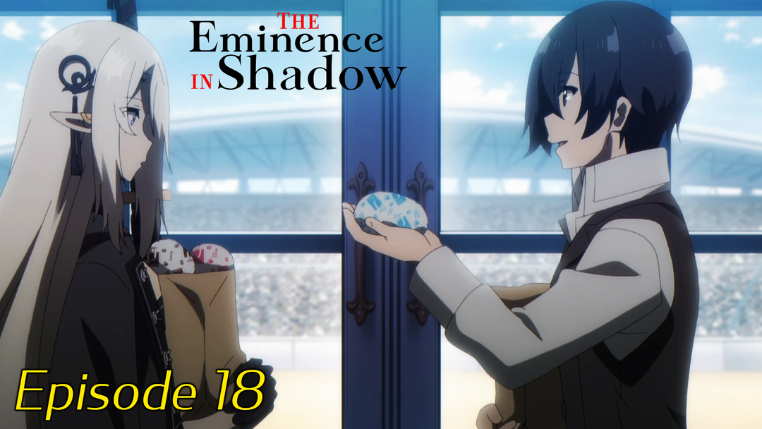 The Eminence in Shadow Ep 18