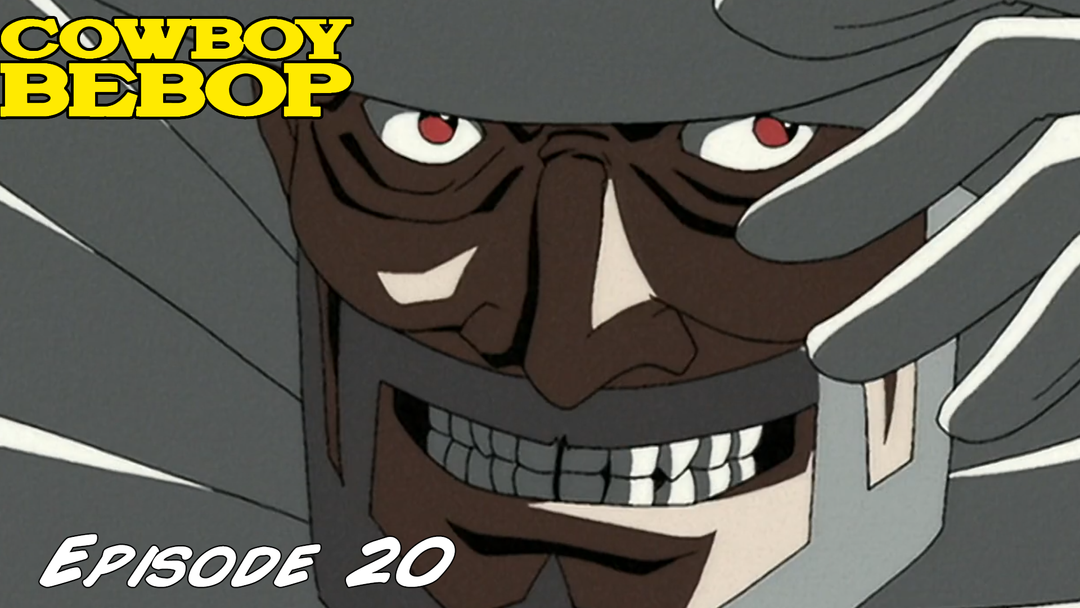 Cowboy Bebop Ep 20