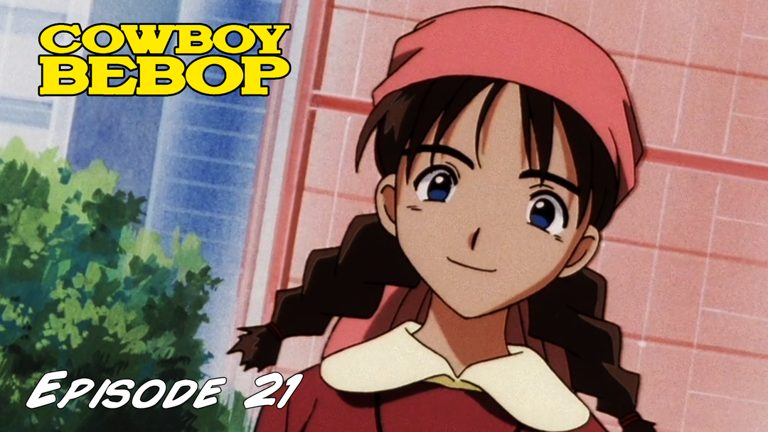 Cowboy Bebop Ep 21