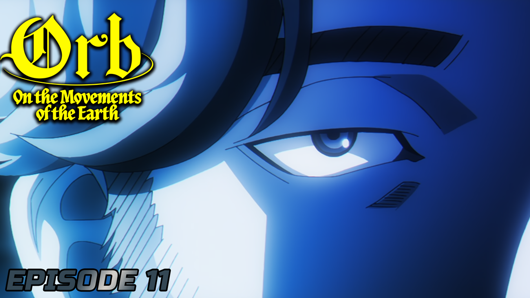 Orb Ep 11