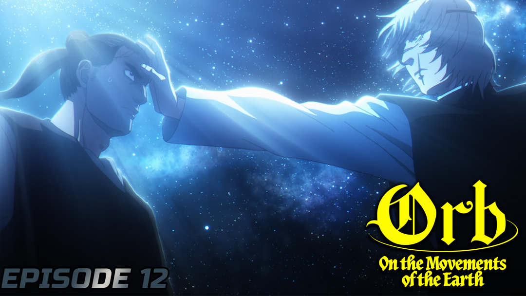 Orb: On the Movements of the Earth Ep 12