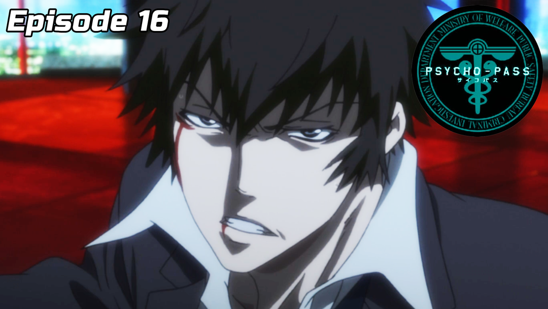 Psycho-Pass Ep 16