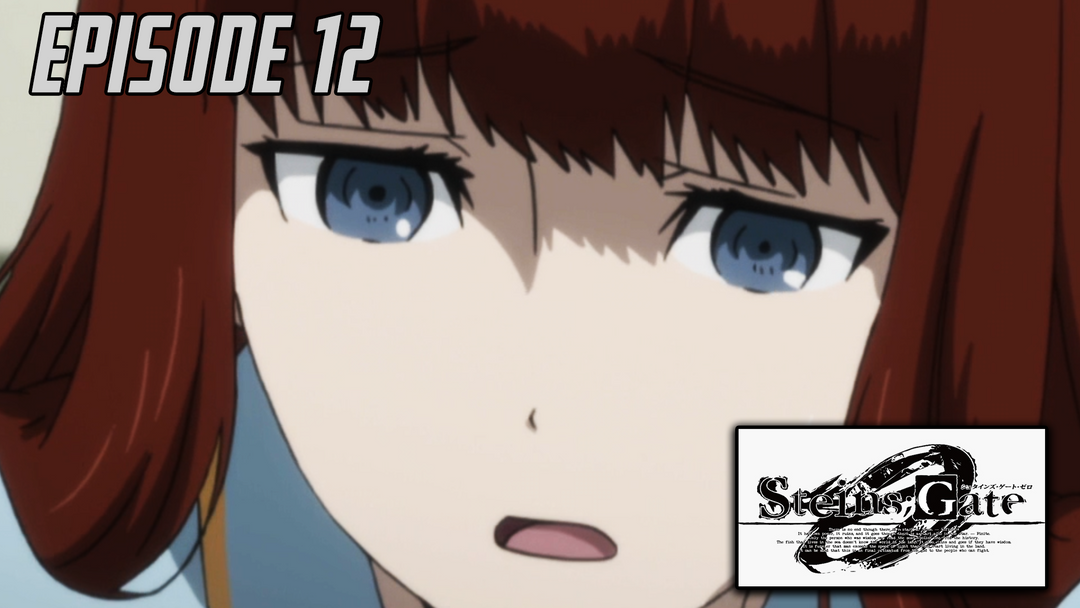 Steins;Gate 0 Ep 12