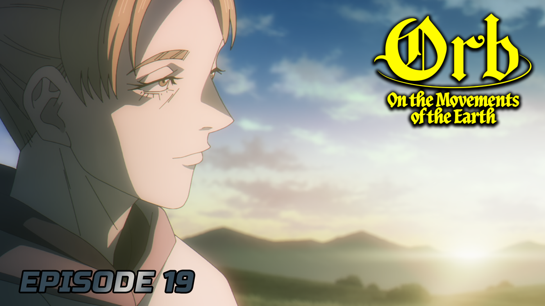 Orb Ep 19