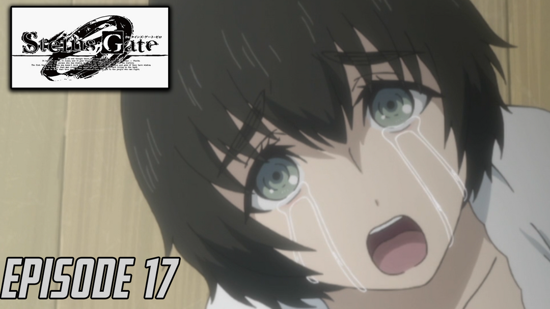 Steins;Gate 0 Ep 17