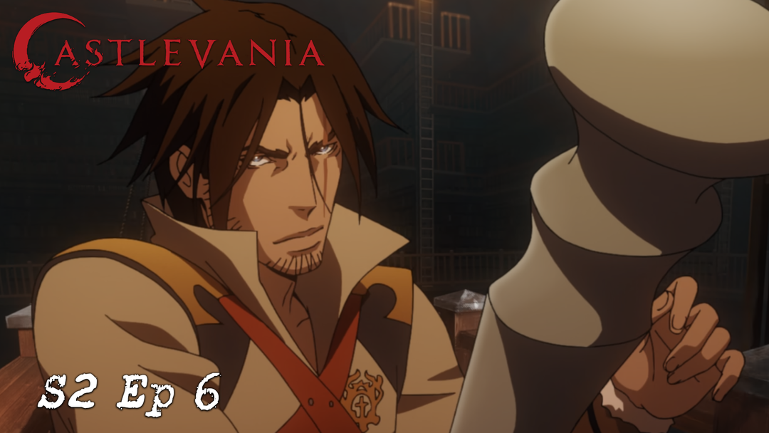 Castlevania S2 Ep 6