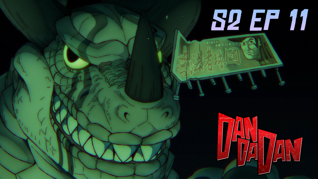 Dan Da Dan S2 Ep 11