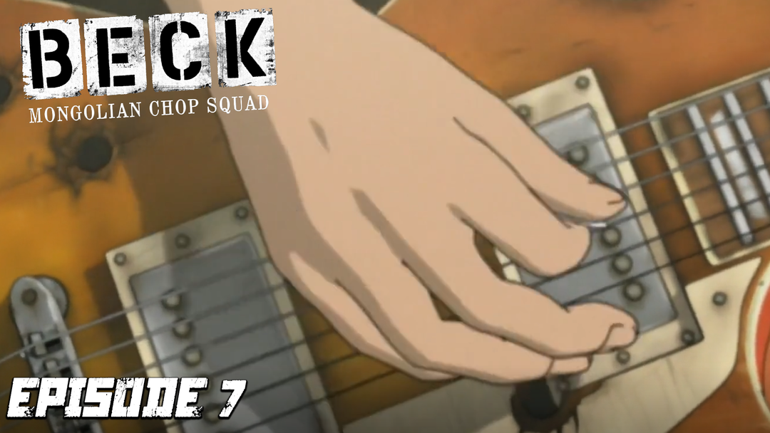 Beck Ep 7