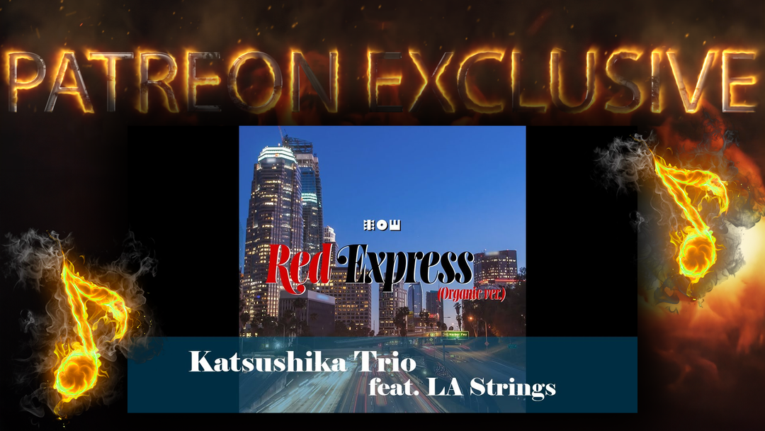 Red Express (Organic ver.)　かつしかトリオ［4K］