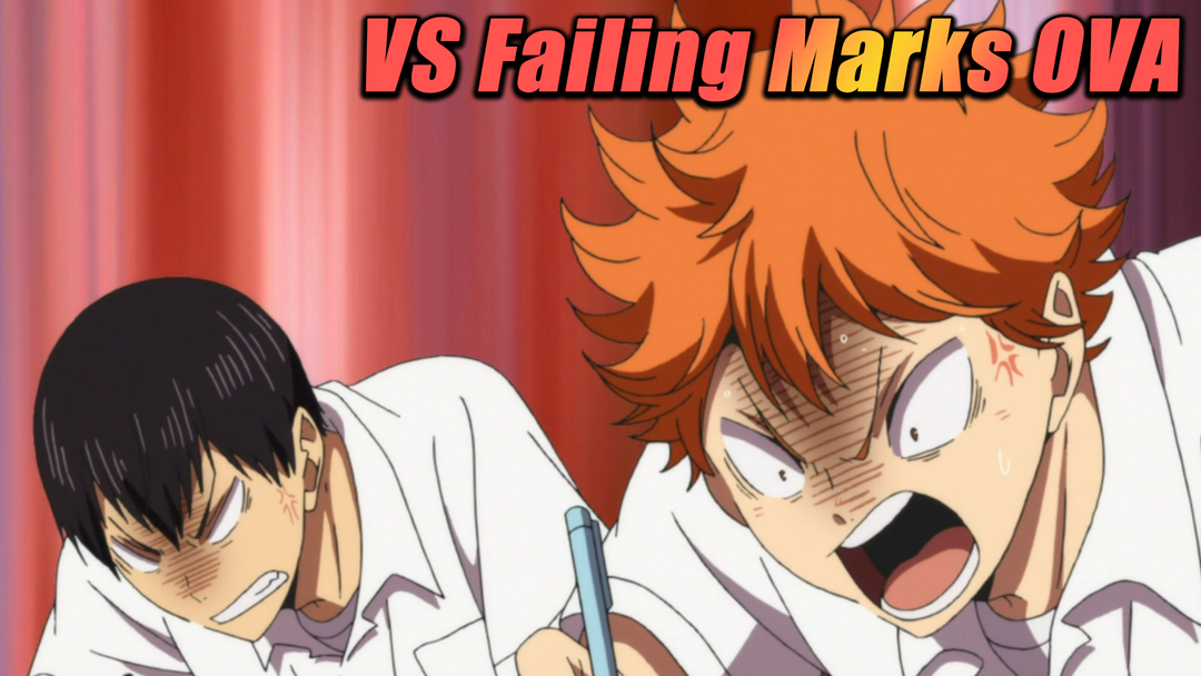 Haikyu!! OVA - VS Failing Marks