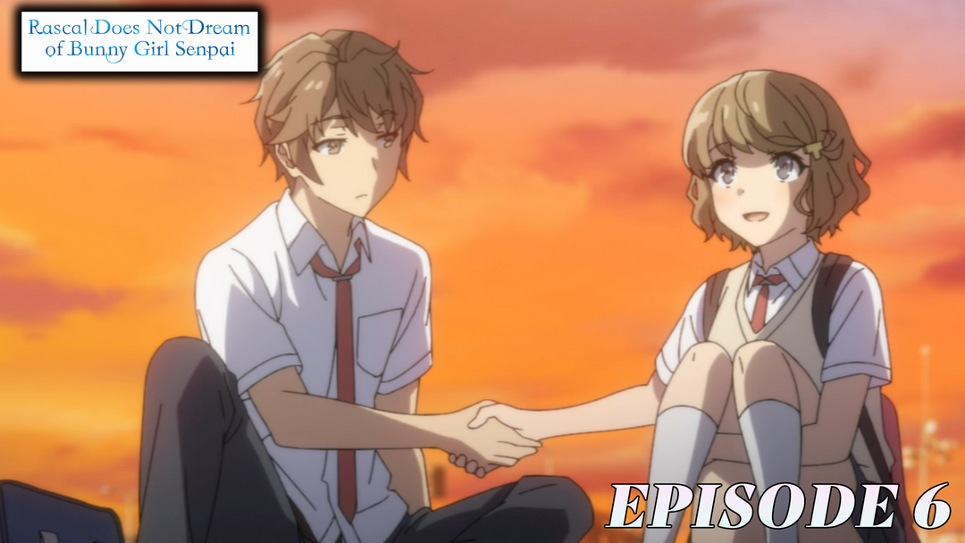Bunny Girl Senpai Ep 6